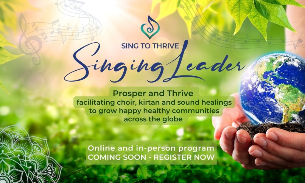 online-program-to teach-how-to-prosper-and-thrive-running-choirs-sound-healings-and-kirtan-sacred-circles-singing-circles-sing-to-thrive-julia-williamson